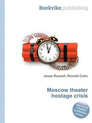 Moscow Theater Hostage Crisis