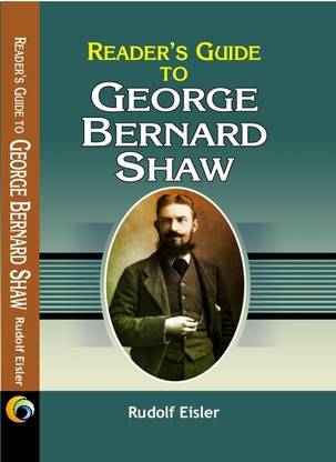 Reader's Guide to George Bernard Shaw