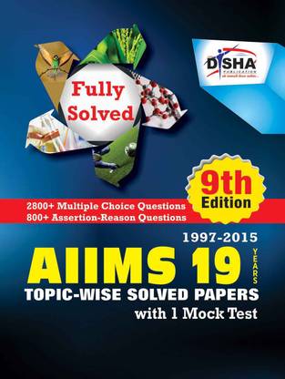 AIIMS 19 years Topic-wise Solved Papers (1997-2015) with 1 Mock Test (9th Edition) 9 Edition