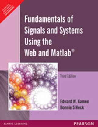 Fundamentals of Signals and Systems Using the Web and Matlab 3rd Edition