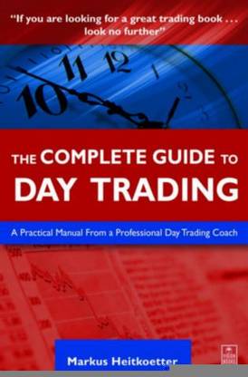 The Complete Guide to Day Trading,Heitkotter