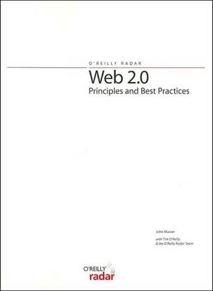 Web 2.0 Principles and Best Practices (O'Reilly Radar)