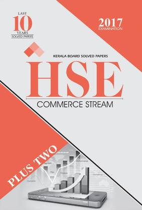 10 LAST YEARS SOLVED PAPERS OF HSE KERALA BOARD (PLUS TWO) COMMERCE STREAM