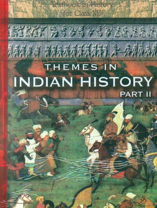 Themes in Indian History (Class XII) (Part - II)