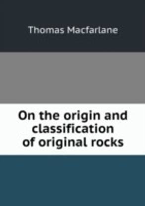 On the origin and classification of original rocks