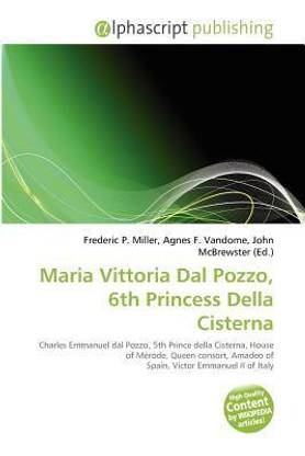 Maria Vittoria Dal Pozzo, 6th Princess Della Cisterna