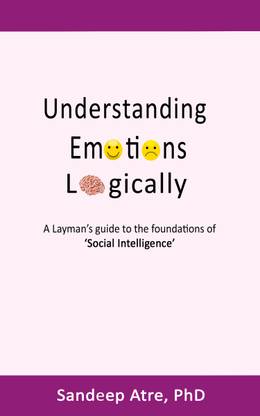 Understanding Emotions Logically  - A laymanâs guide to the foundations of Social Intelligence