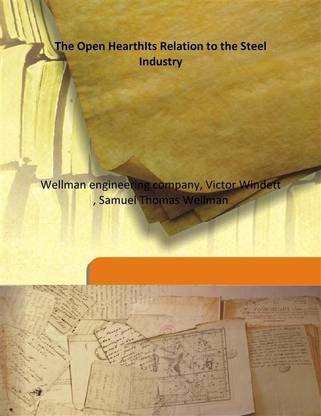 The Open Hearthits Relation To The Steel Industry