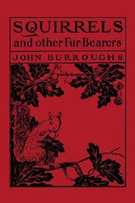 Squirrels and Other Fur-Bearers