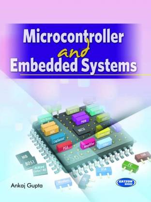 Microcontroller and Embedded Systems