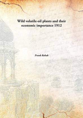 Wild Volatile-oil plants and their economic importance