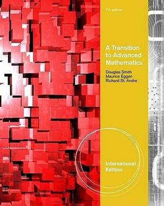 A Transition to Advanced Mathematics, International Edition International ed of 7th revised ed Edition
