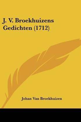 J. V. Broekhuizens Gedichten (1712)