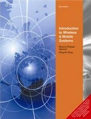 Introduction to Wireless and Mobile Systems 3rd  Edition