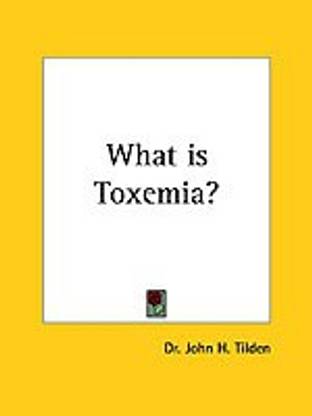 What is Toxemia?