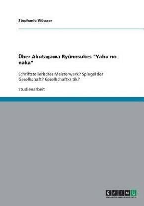 UEber Akutagawa Ryunosukes "Yabu no naka"
