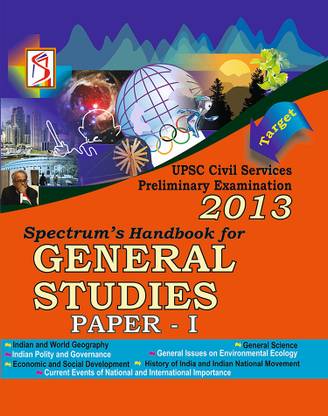 Target Spectrum&apos;s Handbook for General Studies: UPSC Civil Services Preliminary Examination 2013 (Paper - 1) 23rd  Edition