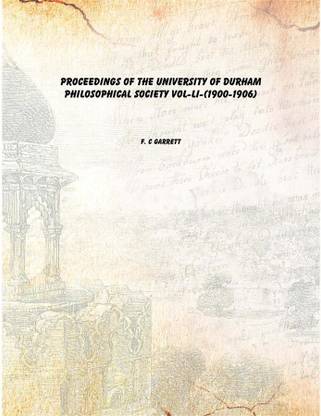 Proceedings Of The University Of Durham Philosophical Society Vol-LI-(1900-1906)