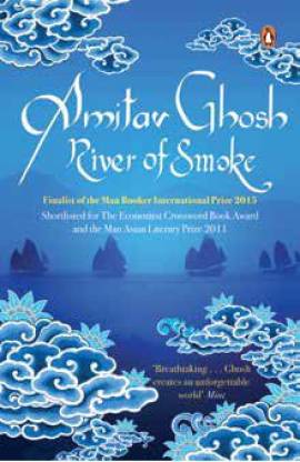 River of Smoke: From bestselling author and winner of the 2018 Jnanpith Award