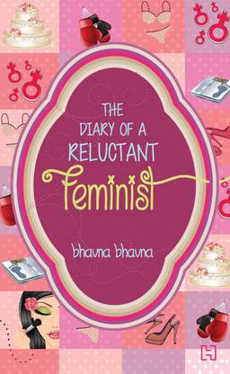 The Diary of a Reluctant Feminist