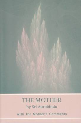 The Mother by Sri Aurobindo with the Mother's comments 1 Edition