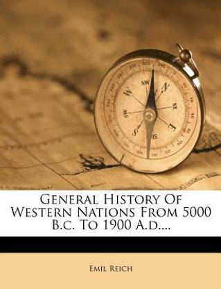 General History of Western Nations from 5000 B.C. to 1900 A.D....