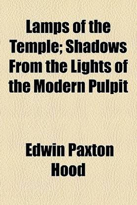 Lamps of the Temple; Shadows From the Lights of the Modern Pulpit