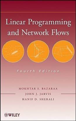Linear Programming and Network Flows 4th  Edition