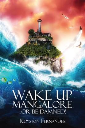 Wake up Mangalore or be Damned!