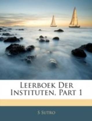 Leerboek Der Instituten, Part 1
