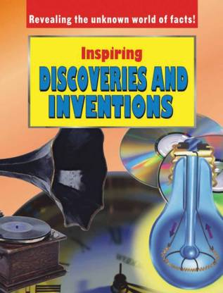 Inspiring Discoveries & Inventions