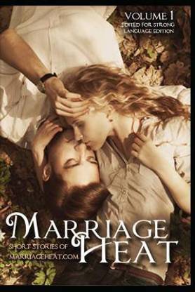 Marriage Heat Volume 1 (Language Edited)