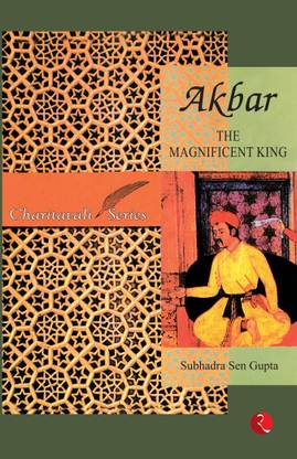 Akbar  - The Magnificent King