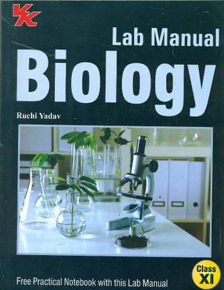 Lab Manual Biology Class XI :Free Practical Notebook With this Lab Manual PB