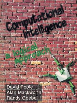 Computational Intelligence: A Logical Approach 1st Edition