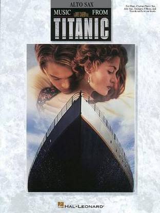 Music from Titanic: Alto Sax (Instrumental Folio)