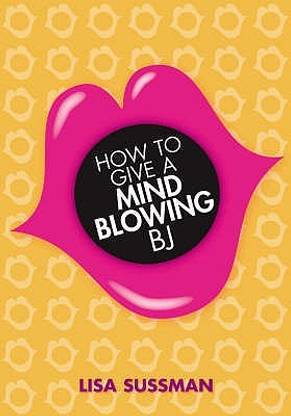 How to Give a Mind-blowing BJ