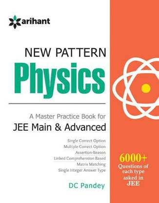 New Pattern Physics: A Master Practice Book for JEE Main and Advanced (Old Edition) 12 Edition