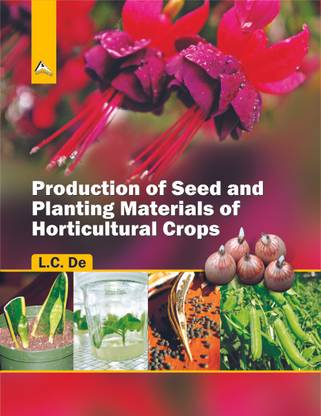 Production of Seed and Planting Materials of Horticultural Crops