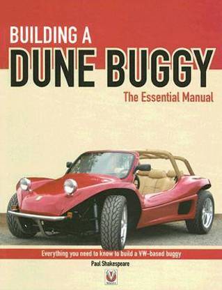 Building a Dune Buggy - the Essential Manual