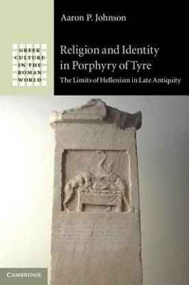 Religion and Identity in Porphyry of Tyre