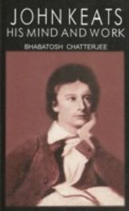 John Keats: His Mind and Work