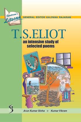 T. S. Eliot an Intensive Study of Selected Poems