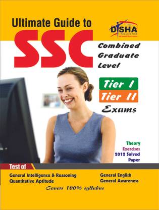 Ultimate Guide to SSC Combined Graduate Level CGL (Tier I & Tier II) Exam