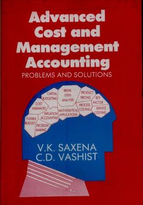 Advanced Cost and Management Accounting: Problems and Solutions 20th Edition