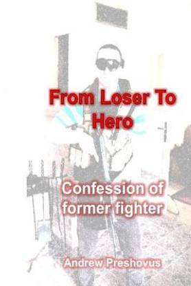 From Loser To Hero