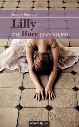 Lilly - Zur Hure Gezwungen