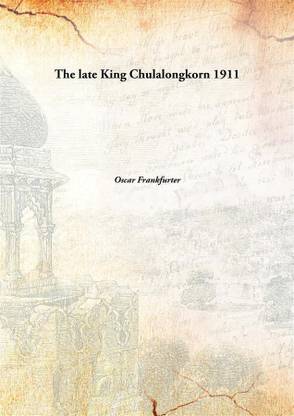 The Late King Chulalongkorn