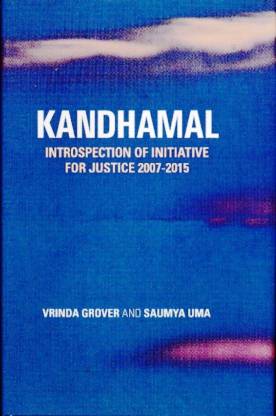 KANDHAMAL INTROSPECTION OF INITIATIVE FOR JUSTICE 2007-2015