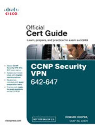 CCNP Security VPN 642-647 Official Cert Guide (With CD)